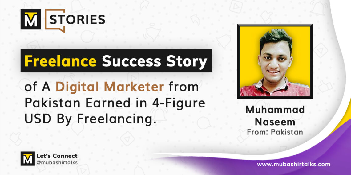 muhammad naseem freelance success story mubashir talks stories